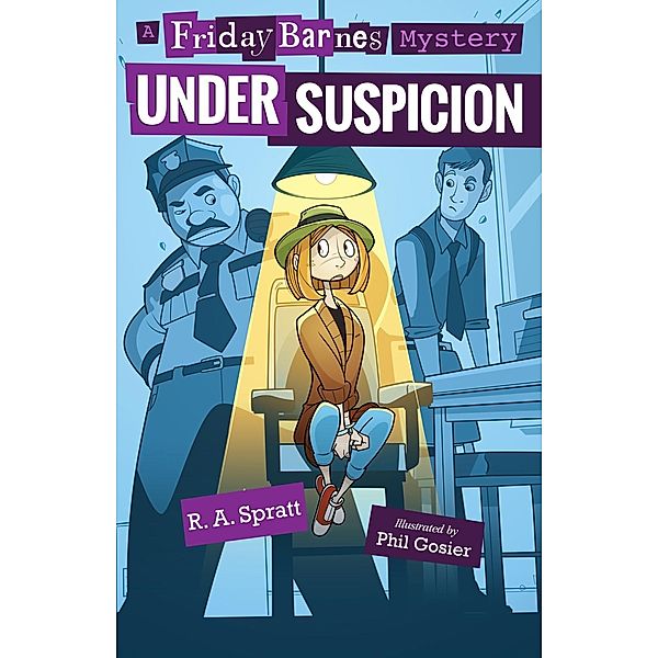 Under Suspicion: A Friday Barnes Mystery / Friday Barnes Mysteries, R. A. Spratt