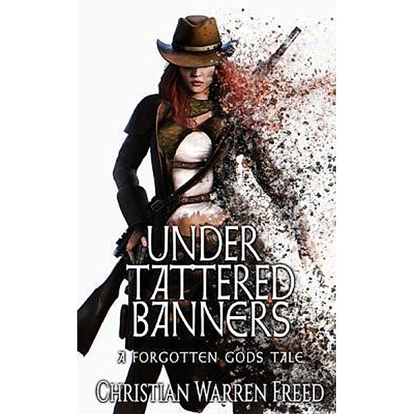 Under Tattered Banners, Christian Warren Freed