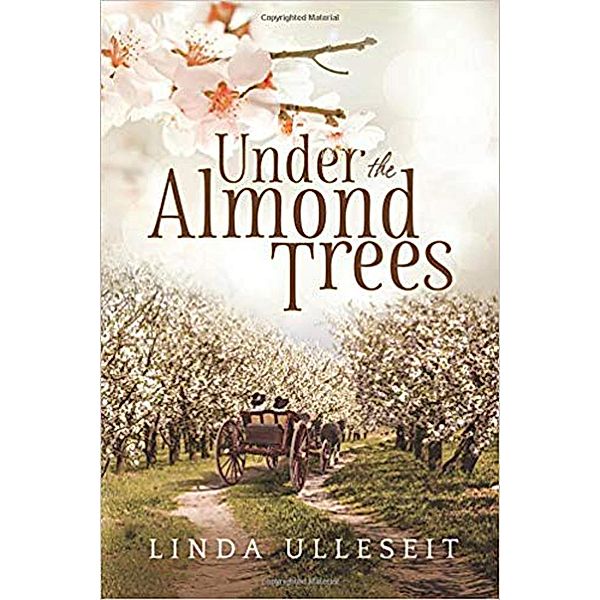 Under the Almond Trees, Linda Ulleseit