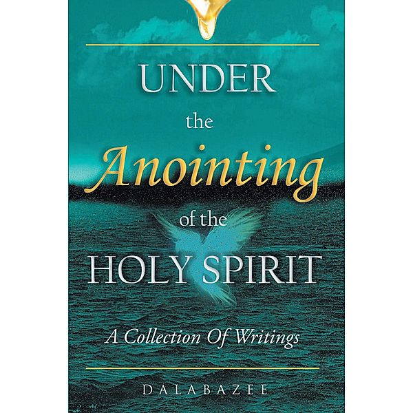 Under the Anointing of the Holy Spirit, Dalabazee