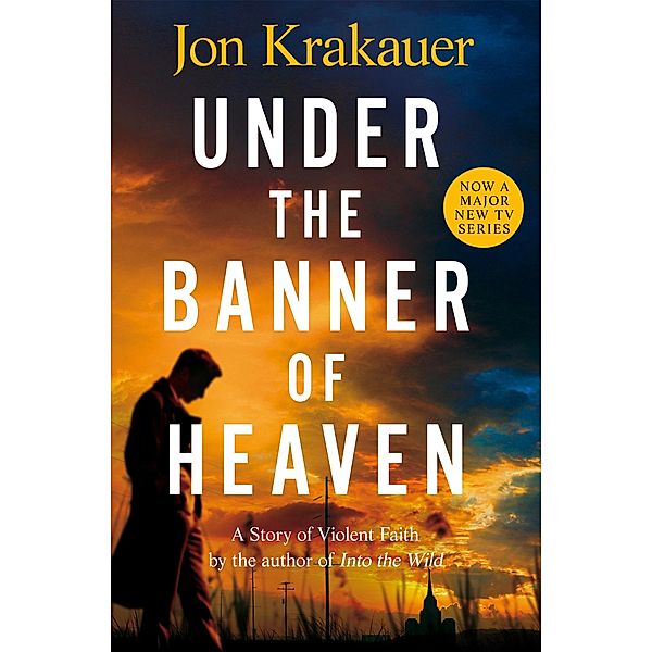 Under The Banner of Heaven, Jon Krakauer