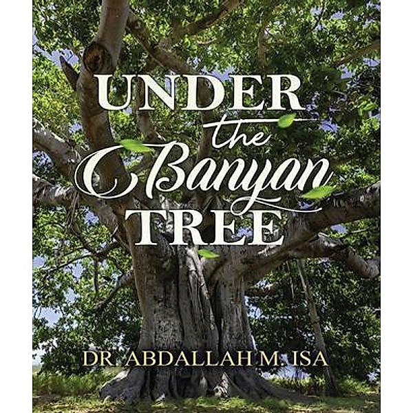 Under the Banyan Tree, Abdallah M. Isa