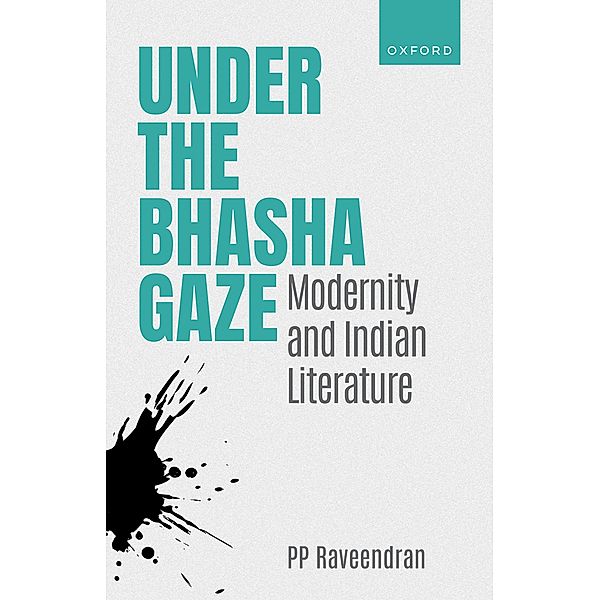 Under the Bhasha Gaze, Pp Raveendran