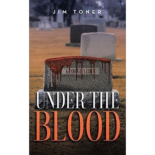 Under The Blood / Book Vine Press, Jim Toner