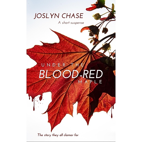 Under The Blood-Red Maple, Joslyn Chase