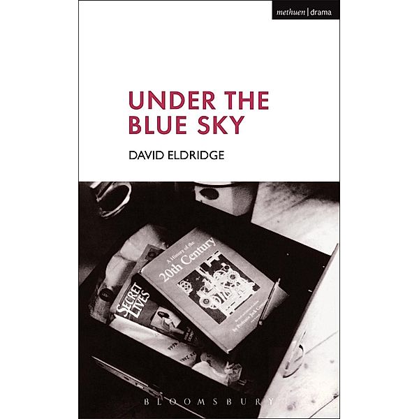 Under The Blue Sky / Modern Plays, David Eldridge