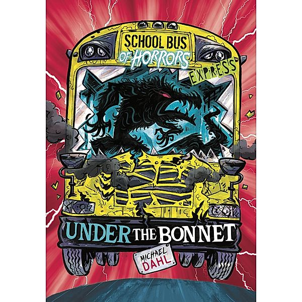 Under the Bonnet - Express Edition / Raintree Publishers, Michael Dahl