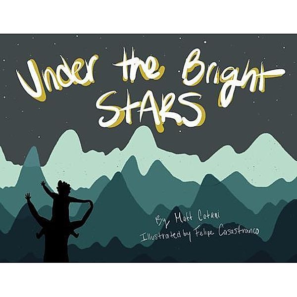 Under the Bright Stars, Matt Catani