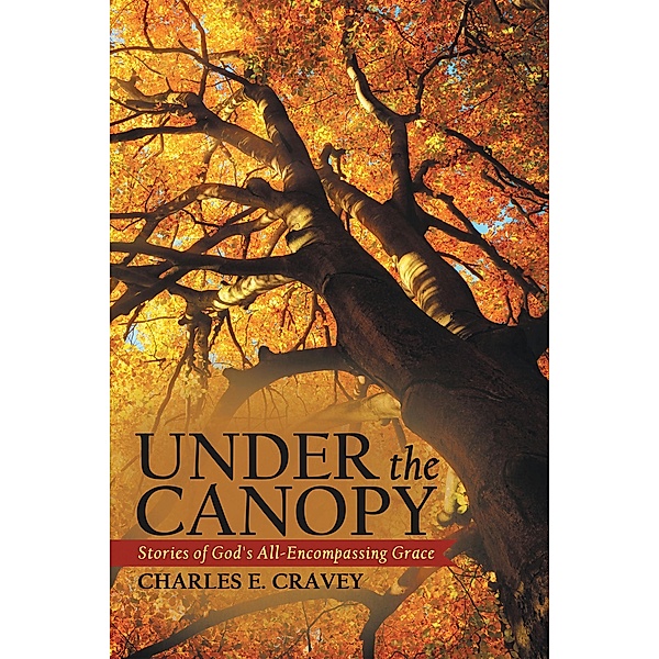 Under the Canopy, Charles E. Cravey