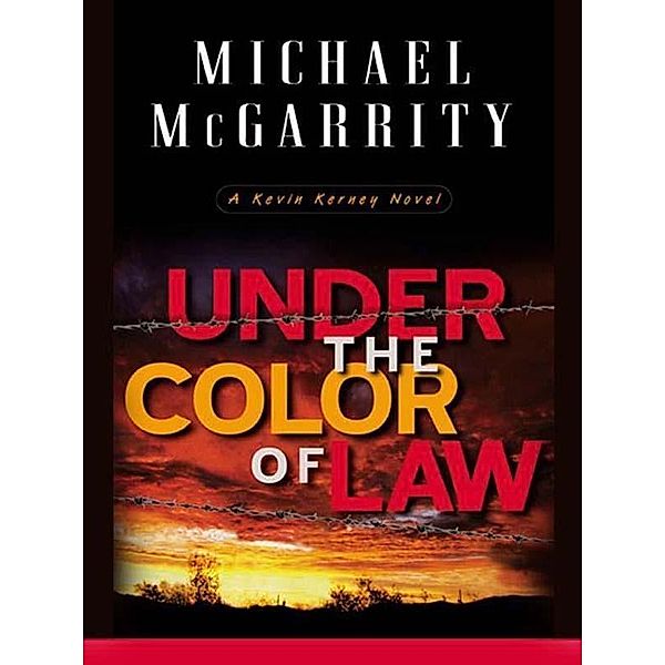 Under the Color of Law / Kevin Kerney, Michael McGarrity