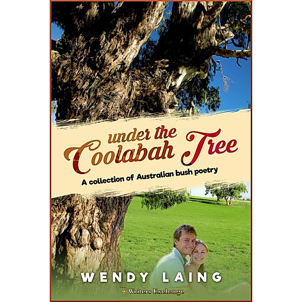 Under the Coolabah Tree: A Collection of Australian Poetry, Wendy Laing