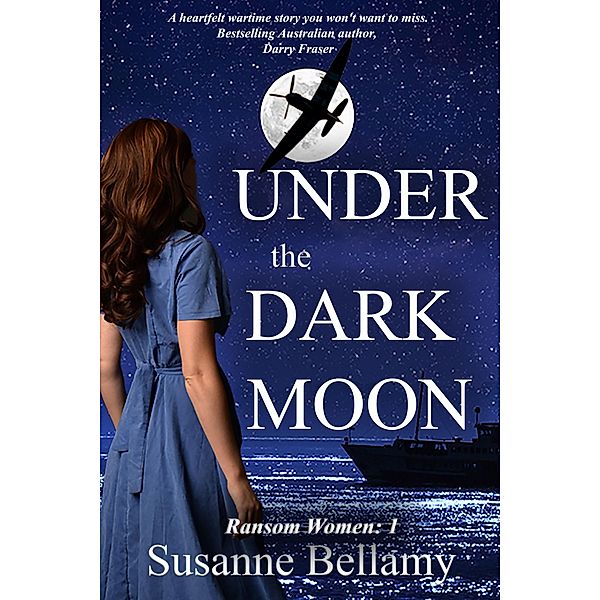 Under the Dark Moon (Ransom Women, #1) / Ransom Women, Susanne Bellamy