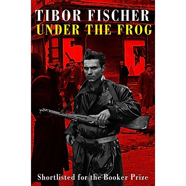 Under the Frog, Tibor Fischer