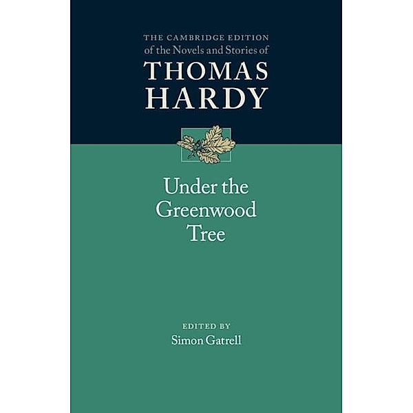 Under the Greenwood Tree / The Cambridge Edition of the Novels and Stories of Thomas Hardy, Thomas Hardy