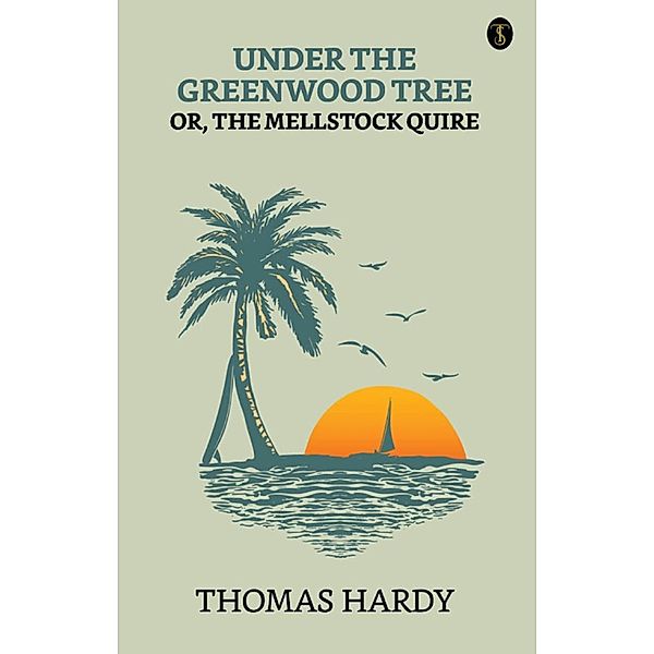 Under the Greenwood Tree / True Sign Publishing House, Thomas Hardy