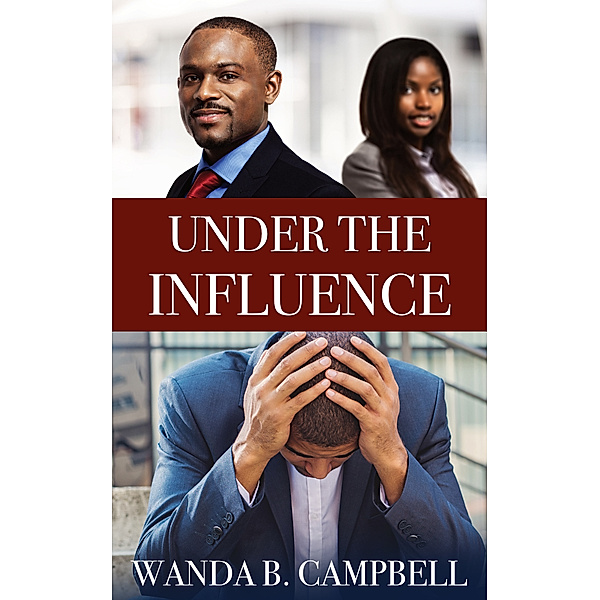 Under the Influence, Wanda B Campbell