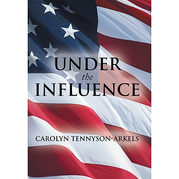 Under the Influence, Carolyn Tennyson-Arkels