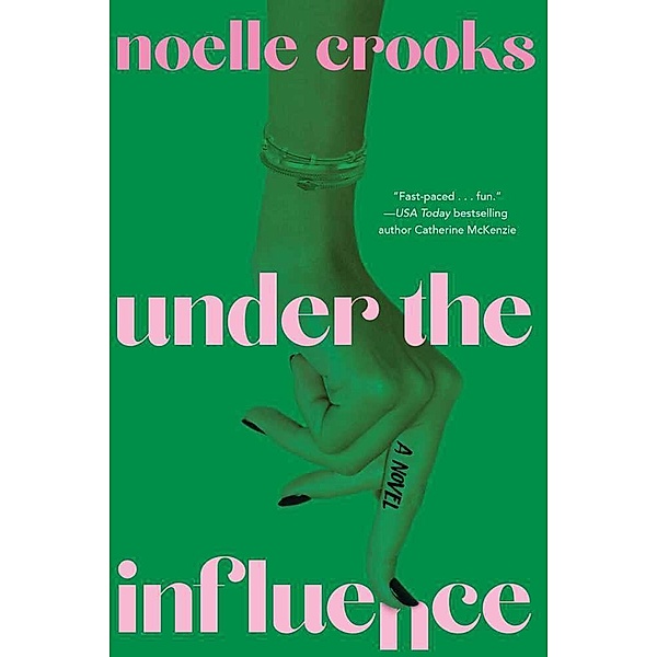 Under the Influence, Noelle Crooks