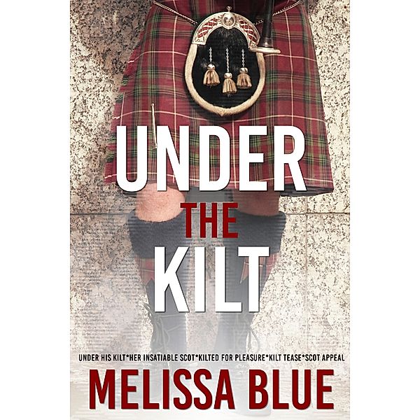 Under the Kilt Bundle / Under the Kilt, Melissa Blue