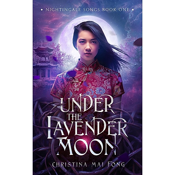 Under the Lavender Moon (Nightingale Songs series, #1) / Nightingale Songs series, Christina Fong