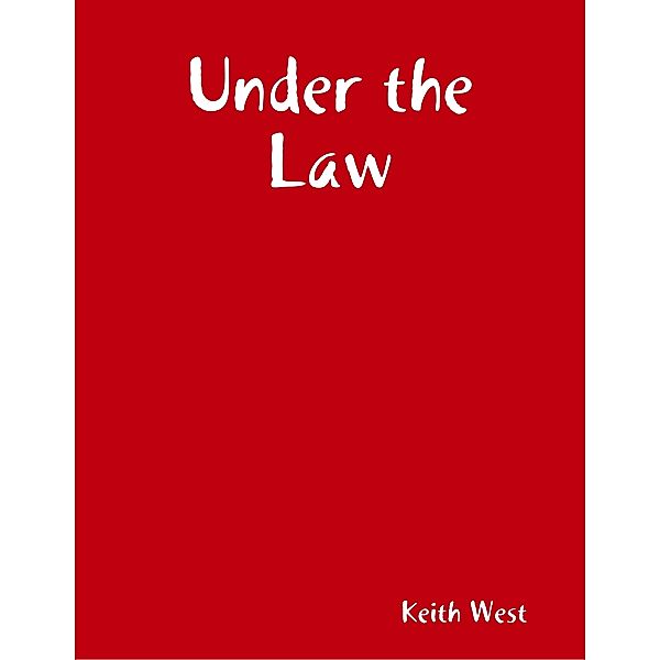 Under the Law, Keith West