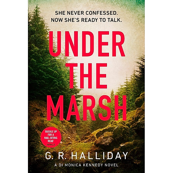 Under the Marsh / Monica Kennedy Bd.3, G. R. Halliday