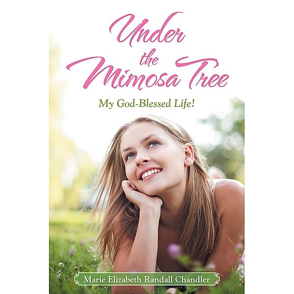 Under the Mimosa Tree, Marie Elizabeth Randall Chandler