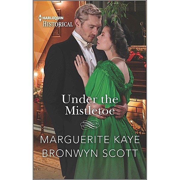 Under the Mistletoe, Marguerite Kaye, Bronwyn Scott