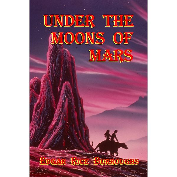 Under the Moons of Mars, Edgar Rice Burroughs