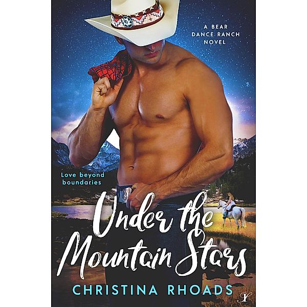 Under the Mountain Stars (A Bear Dance Ranch Series Novel, #1), Christina Rhoads