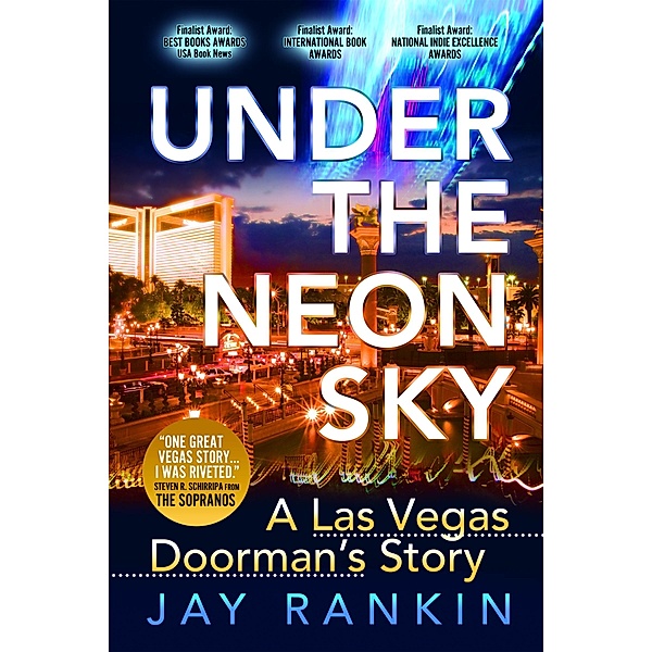 Under The Neon Sky...A Las Vegas Doorman's Story, Jay Rankin