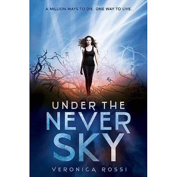 Under The Never Sky, Veronica Rossi