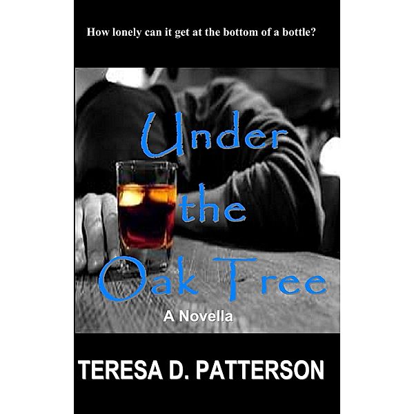 Under the Oak Tree, Teresa D. Patterson