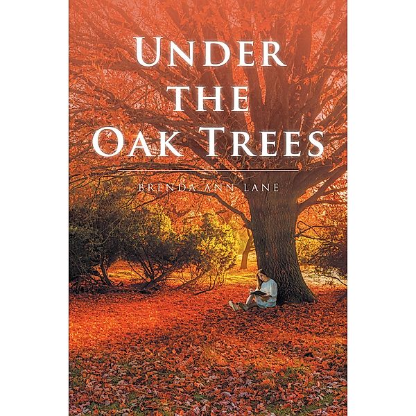 Under the Oak Trees, Brenda Ann Lane