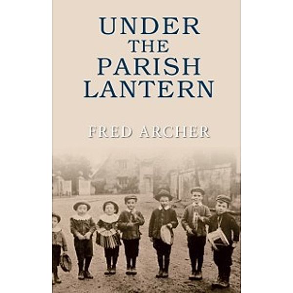 Under the Parish Lantern, Fred Archer