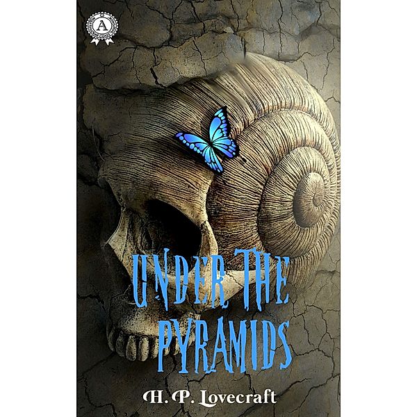 Under the Pyramids, H. P. Lovecraft