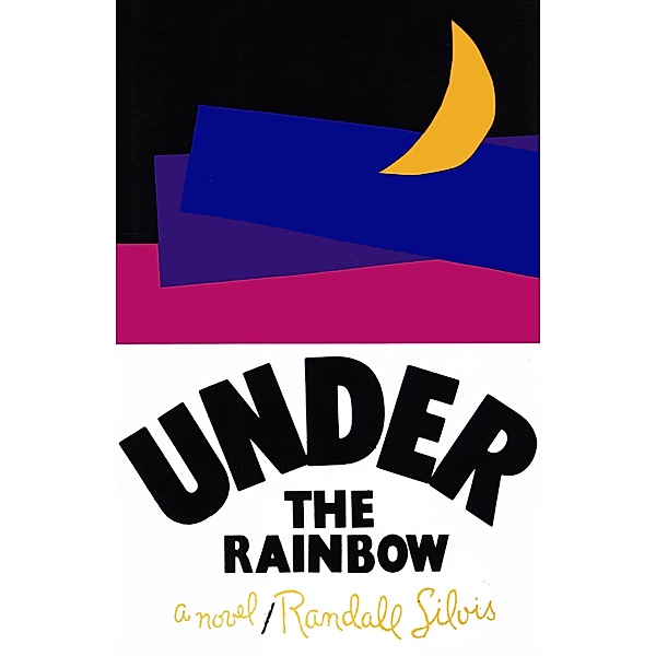 Under the Rainbow, Randall Silvis