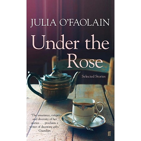 Under the Rose, Julia O'Faolain