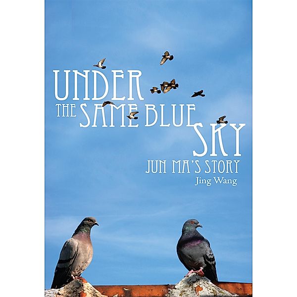 Under the Same Blue Sky, Jing Wang