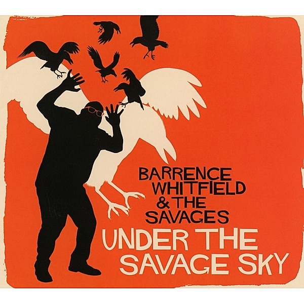 Under The Savage Sky, Barrence Whitfield & The Savages