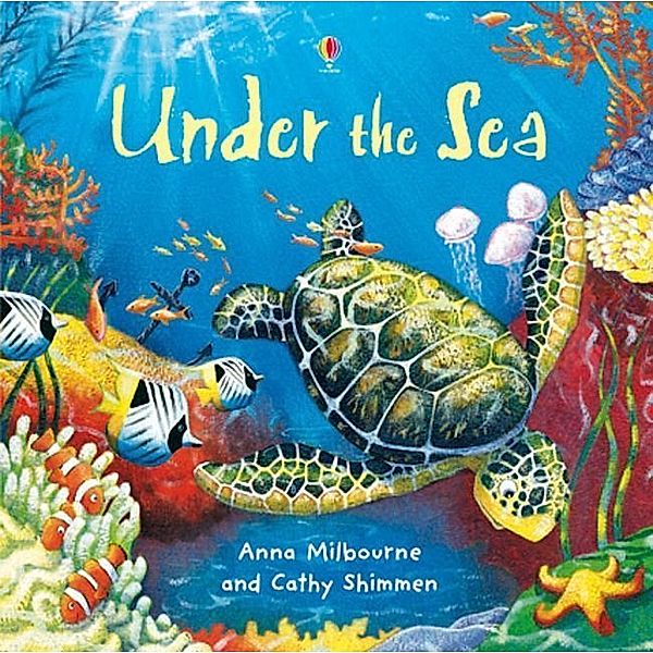 Under the Sea, Anna Milbourne