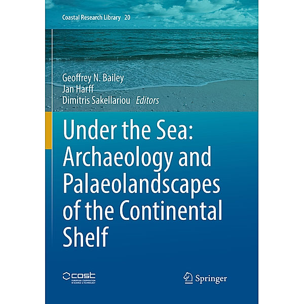 Under the Sea: Archaeology and Palaeolandscapes of the Continental Shelf