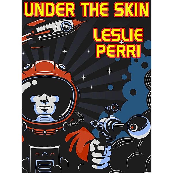 Under the Skin, Leslie Perri