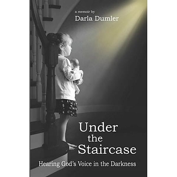 Under the Staircase, Darla Dumler