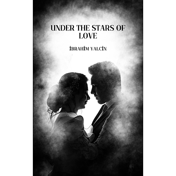Under the Stars of Love (1) / 1, Ibrahim Yalçin