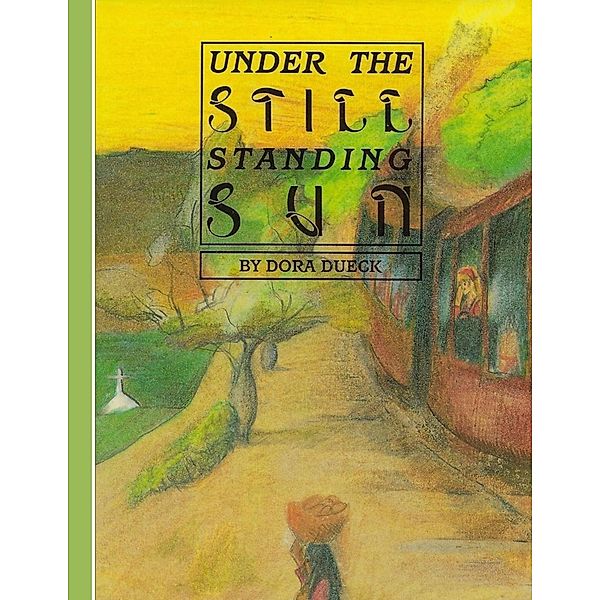 Under The Still Standing Sun, Dora Dueck