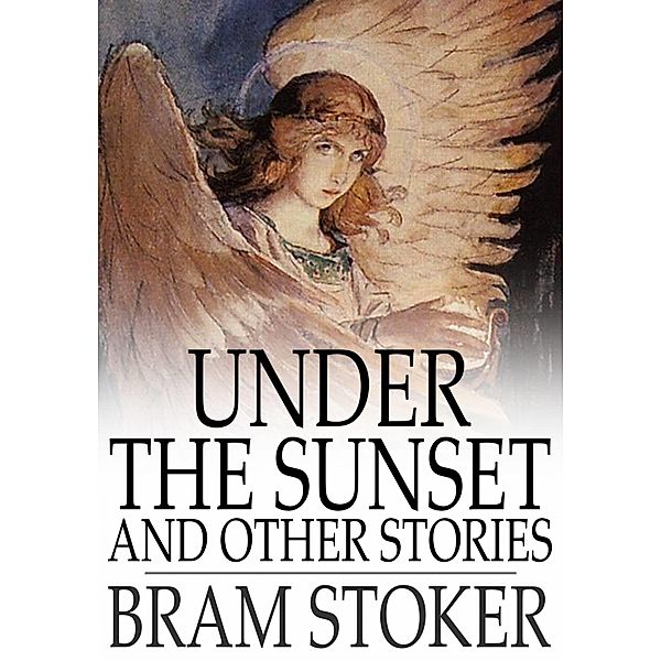 Under the Sunset / The Floating Press, Bram Stoker