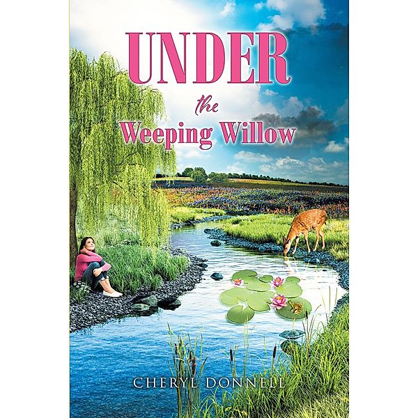 Under the Weeping Willow, Cheryl Donnell