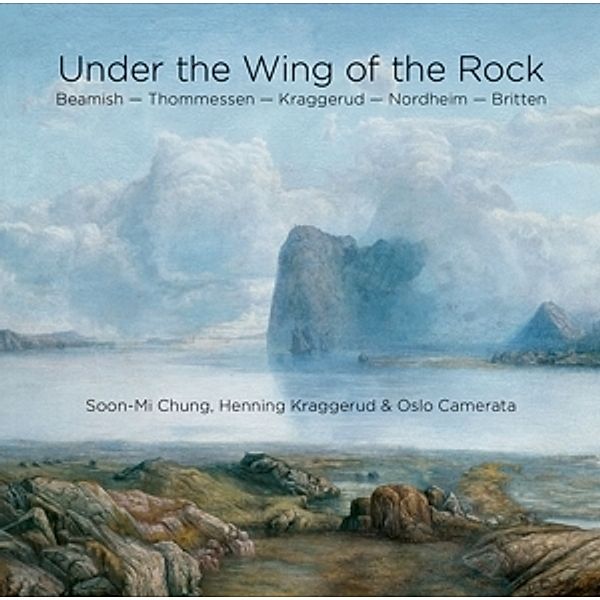 Under The Wing Of The Rock, Soon-Mi Chung, Henning Kraggerud, Oslo Camerata
