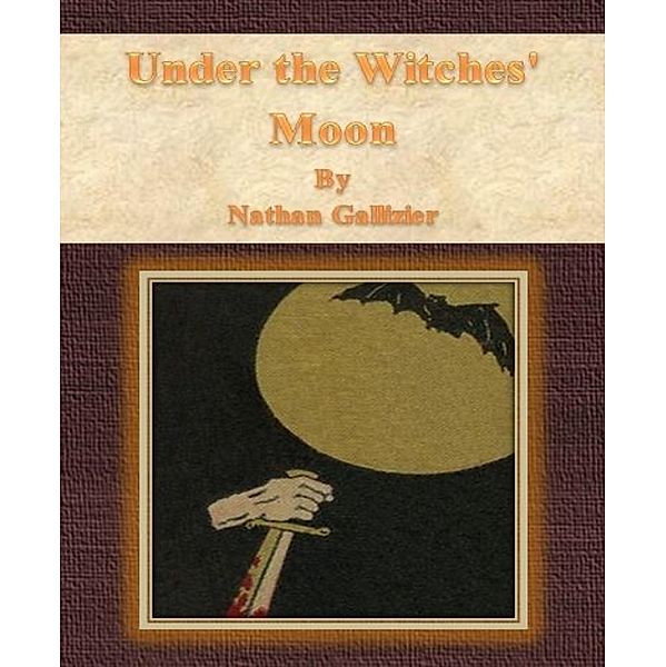 Under the Witches' Moon, Nathan Gallizier